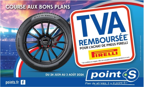 Franchise Point S et Pirelli s'associe pour l'opération TVA remboursée du 24 juin au 3 août